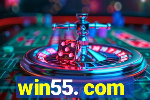 win55. com