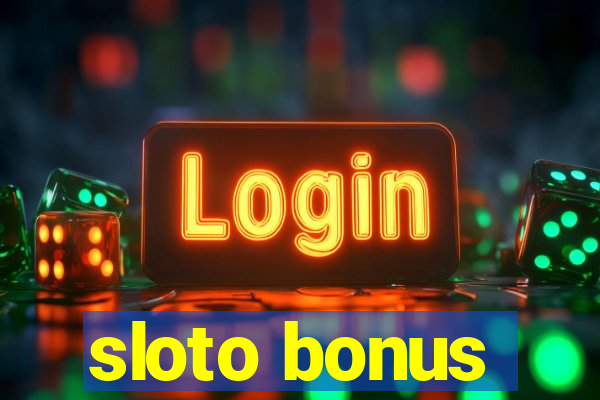 sloto bonus