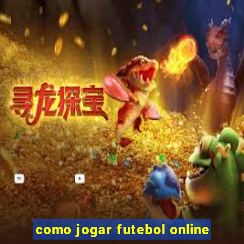 como jogar futebol online