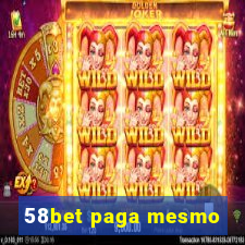 58bet paga mesmo