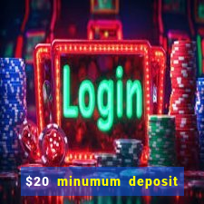 $20 minumum deposit casino canada