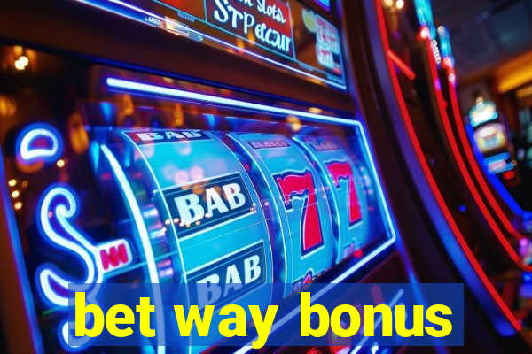 bet way bonus