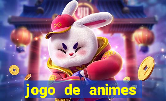 jogo de animes para android