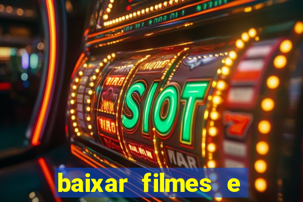 baixar filmes e series mp4