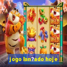 jogo lan?ado hoje