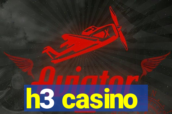 h3 casino