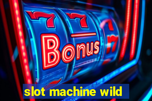 slot machine wild