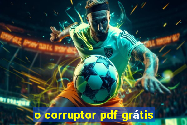 o corruptor pdf grátis