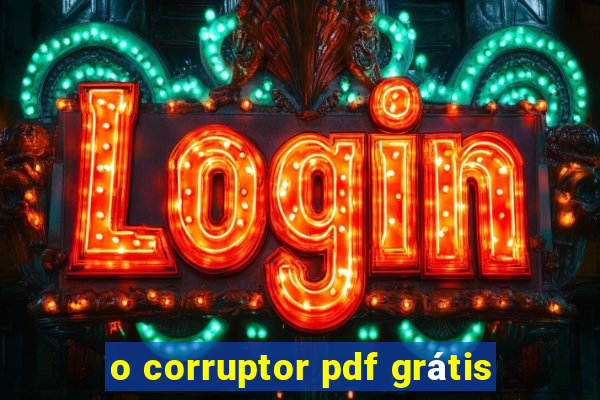 o corruptor pdf grátis