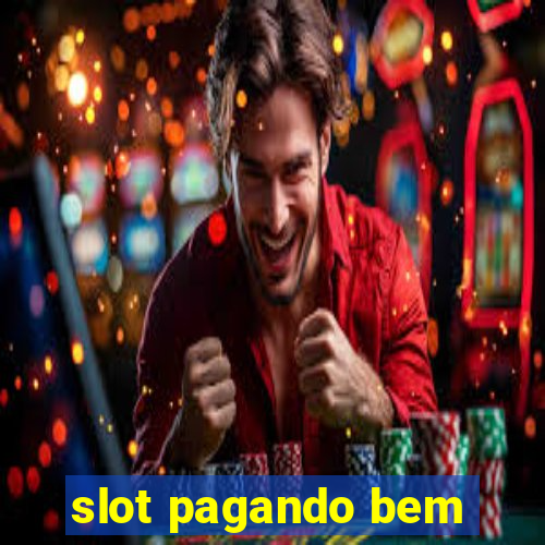 slot pagando bem