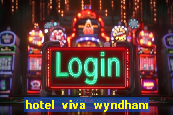 hotel viva wyndham fortuna beach