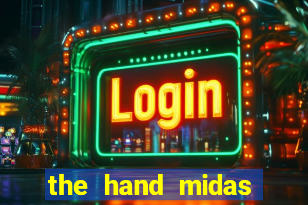 the hand midas slot demo