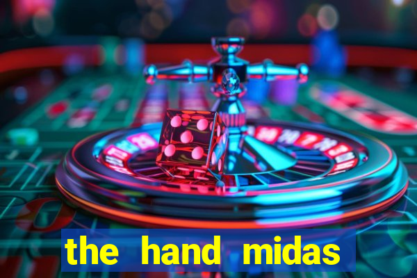 the hand midas slot demo