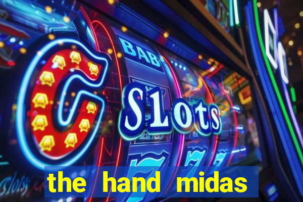 the hand midas slot demo