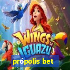 própolis bet