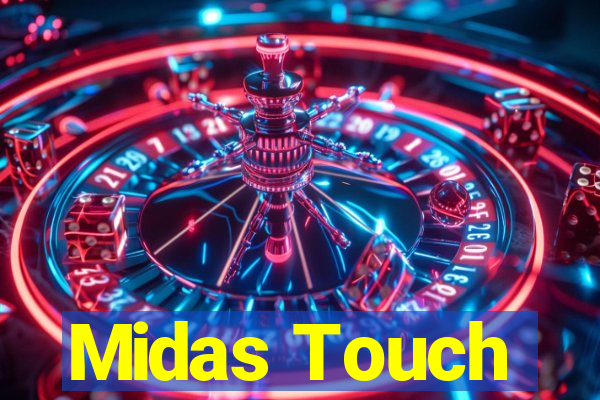 Midas Touch