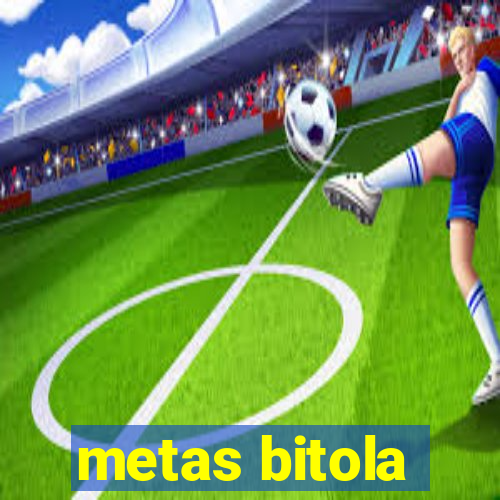 metas bitola