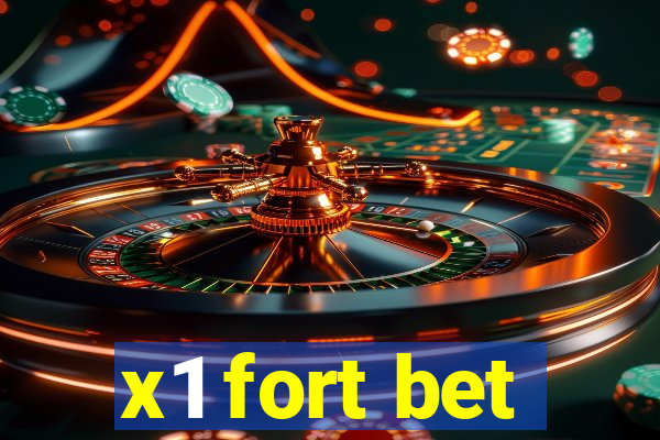 x1 fort bet