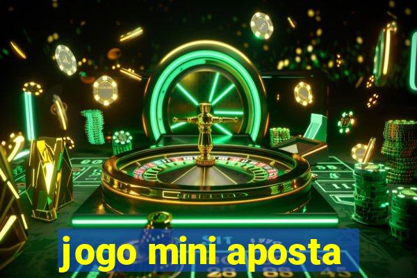 jogo mini aposta