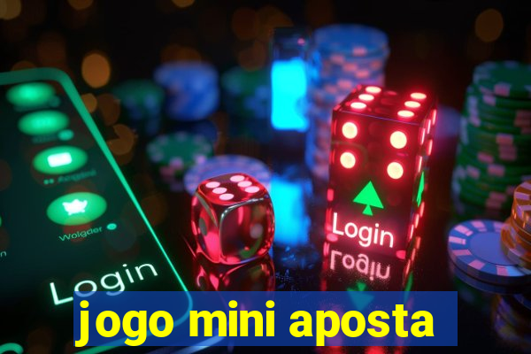 jogo mini aposta