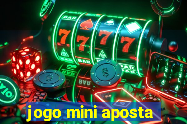 jogo mini aposta