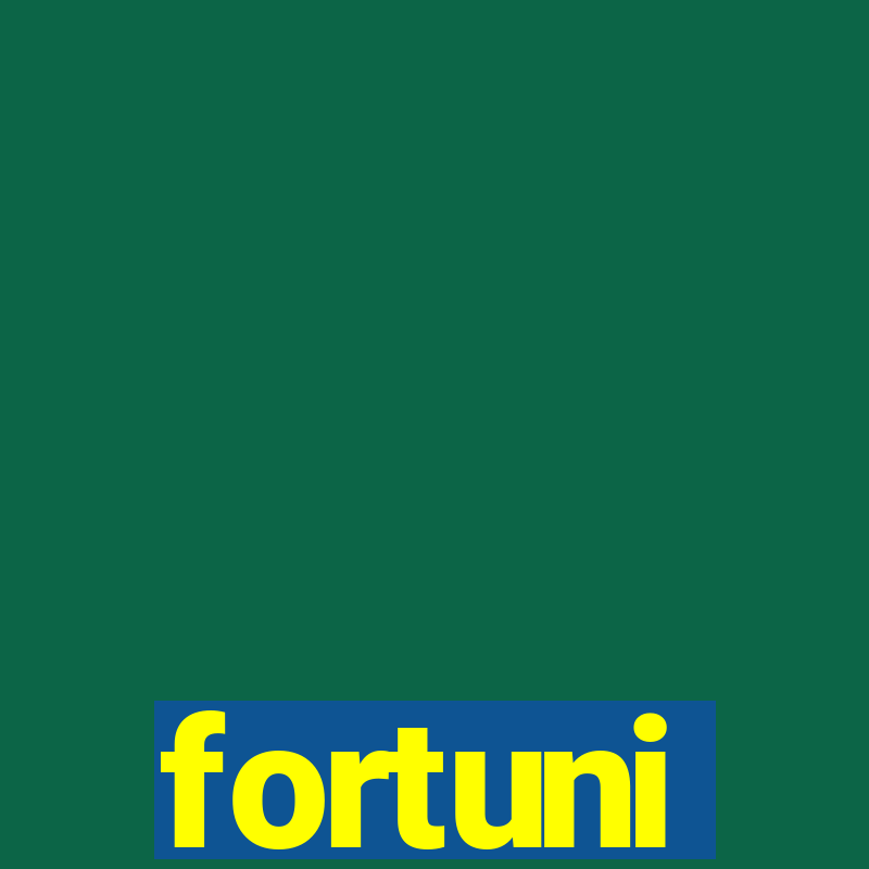 fortuni