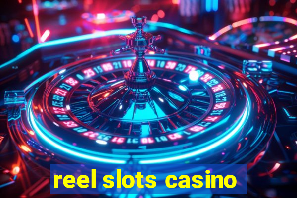 reel slots casino