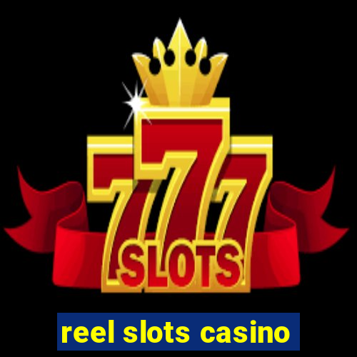 reel slots casino