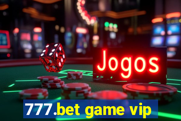 777.bet game vip