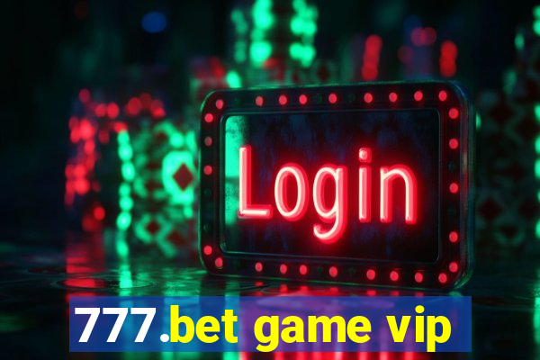 777.bet game vip