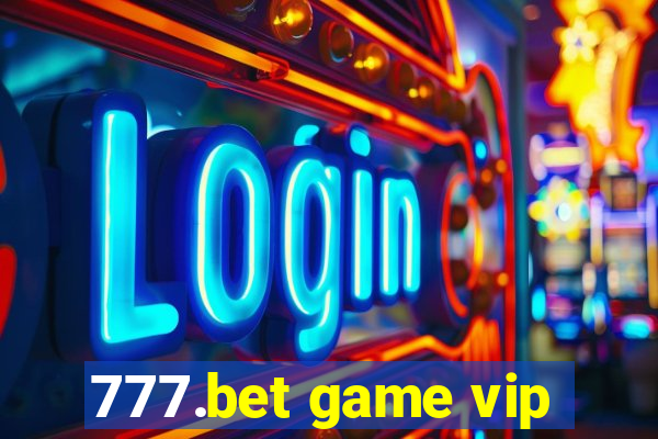 777.bet game vip