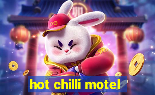 hot chilli motel