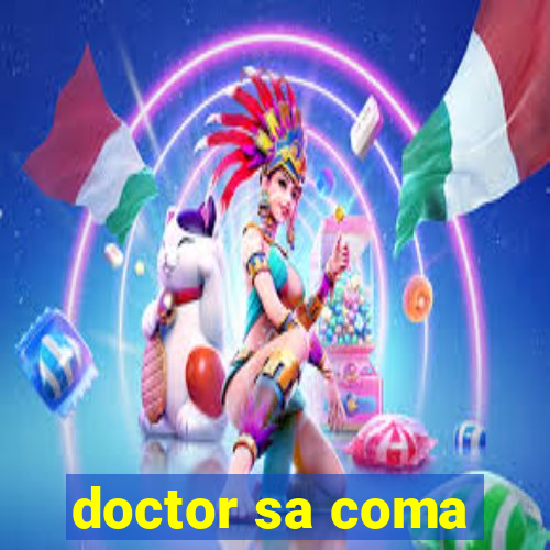 doctor sa coma