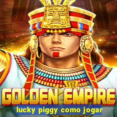 lucky piggy como jogar