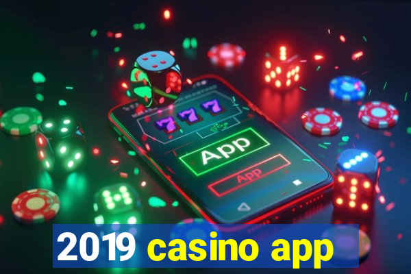 2019 casino app