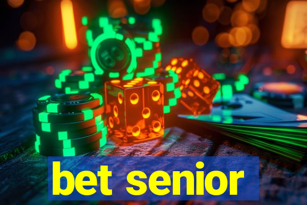 bet senior