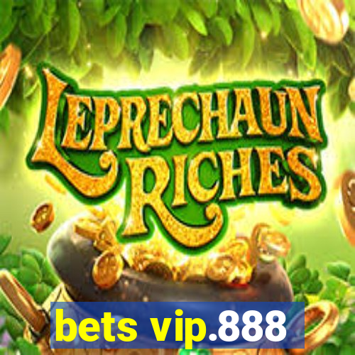 bets vip.888