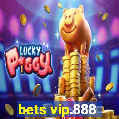 bets vip.888