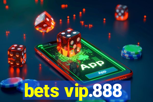 bets vip.888