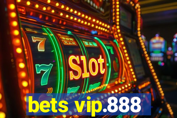 bets vip.888