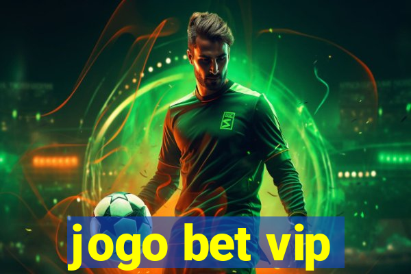 jogo bet vip