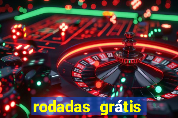 rodadas grátis betano hoje