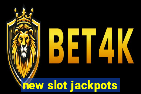 new slot jackpots