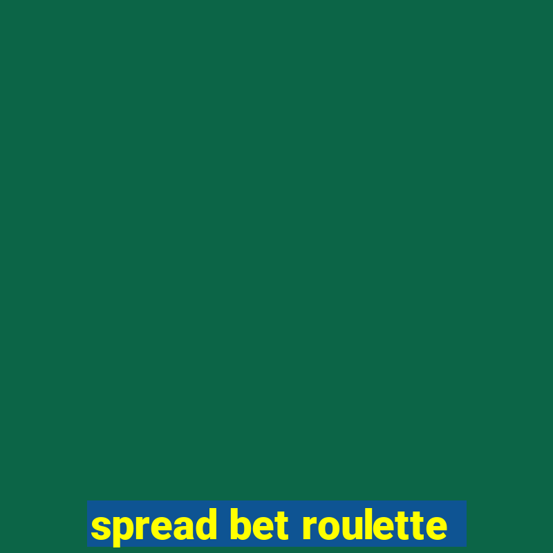 spread bet roulette