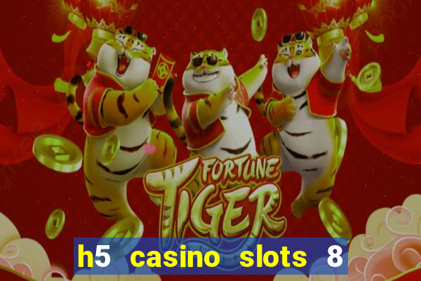 h5 casino slots 8 paga mesmo