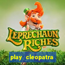 play cleopatra slots free