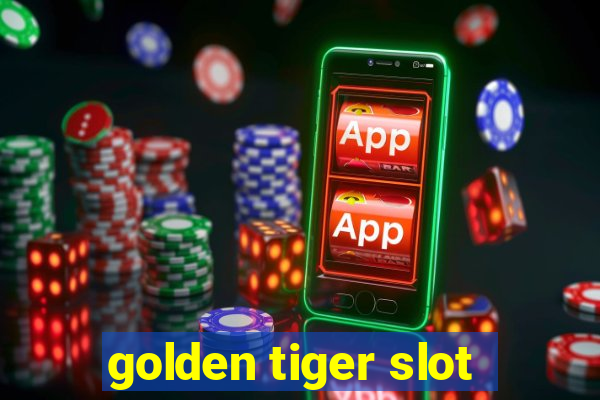 golden tiger slot