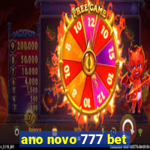 ano novo 777 bet