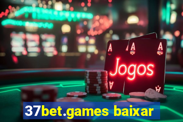 37bet.games baixar