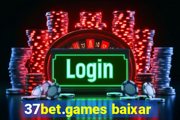 37bet.games baixar